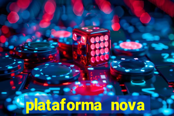 plataforma nova pagando muito hoje